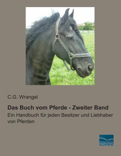 Das Buch vom Pferde - Zweiter Band - Wrangel, Carl G. von