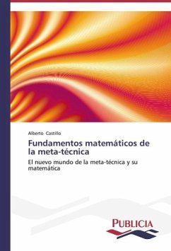 Fundamentos matemáticos de la meta-técnica - Castillo, Alberto