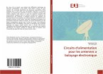 Circuits d¿alimentation pour les antennes a balayage électronique