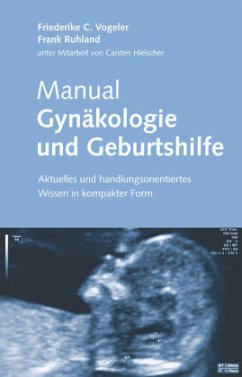 Manual Gynäkologie und Geburtshilfe - Vogeler, Friederike C.;Ruhland, Frank