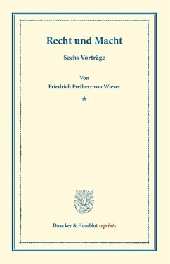 Recht und Macht - Wieser, Friedrich von