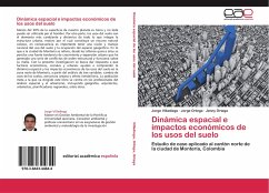 Dinámica espacial e impactos económicos de los usos del suelo - Villadiego, Jorge;Ortega, Jorge;Ortega, Jenny