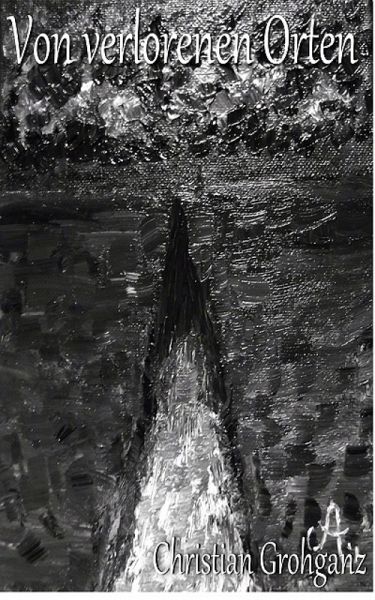 Von verlorenen Orten - Fünf verhängnisvolle Kurzgeschichten (eBook, ePUB)