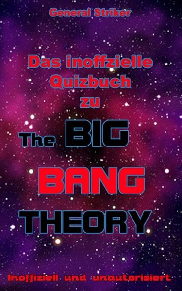 Das inoffizielle Quizbuch zu The Big Bang Theory (eBook, ePUB) Das inoffizielle Quizbuch zu The Big Bang Theory (eBook, ePUB)