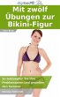 Mit zwölf Übungen zur Bikini-Figur... - Bild 1