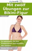 Mit zwölf Übungen zur Bikini-Figur (eBook, ePUB)