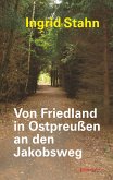 Von Friedland in Ostpreußen an den Jakobsweg (eBook, ePUB)