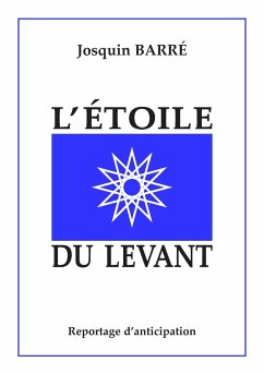L'Étoile du Levant - Barré, Josquin