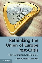 Rethinking the Union of Europe Post-Crisis - Majone, Giandomenico