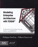 Modeling Enterprise Architecture with TOGAF Modeling Enterprise Architecture with TOGAF