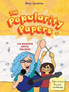 The Popularity Papers #5: The Awesomely Awful Melodies of Lydia Goldblatt and Julie Graham-Chang - Ignatow, Amy