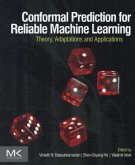 Conformal Prediction for Reliable Machine Learning Conformal Prediction for Reliable Machine Learning