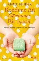 Kendime Ait Görünmez Bir Isaret - Bender, Aimee