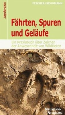 Fährten, Spuren und Geläufe - Fischer, Manfred;Schumann, Hans-Georg