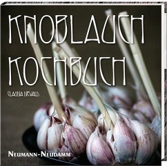 Knoblauch Kochbuch - Diewald, Claudia