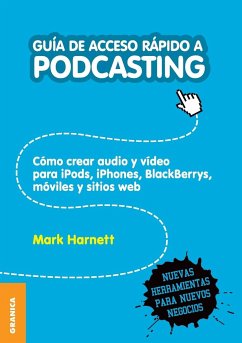 Guía de Acceso Rápido a Podcasting - Harnett, Mark