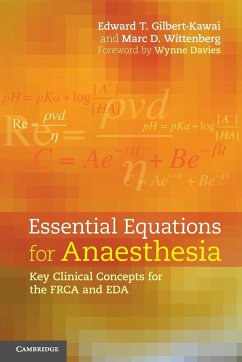 Essential Equations for Anaesthesia - Gilbert-Kawai, Edward T. (University College London); Wittenberg, Marc D. (University College London)