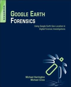 Google Earth Forensics - Harrington, Michael; Cross, Michael