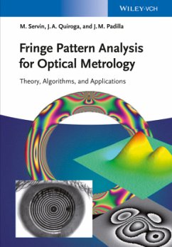 Fringe Pattern Analysis for Optical Metrology - Servin, Manuel; Quiroga, J. Antonio; Padilla, Moises