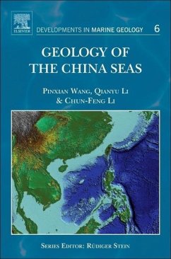 Geology of the China Seas - Wang, Pinxian;Li, Qianyu;Li, Chun-Feng