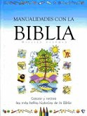 Manualidades con la Biblia : conoce y recrea las más bellas historias de la Biblia
