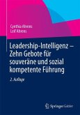 Leadership-Intelligenz - Zehn Gebote für souveräne und sozial kompetente Führung