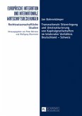 Transnationale Sitzverlegung und Umstrukturierung von Kapitalgesellschaften im bilateralen Verhältnis Deutschland - Schw