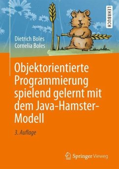 Objektorientierte Programmierung spielend gelernt mit dem Java-Hamster-Modell - Boles, Dietrich;Boles, Cornelia