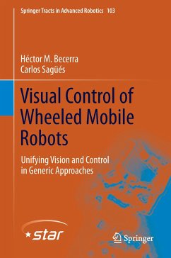 Visual Control of Wheeled Mobile Robots - Becerra, Héctor M.;Sagüés, Carlos
