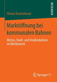 Marktöffnung bei kommunalen Bahnen - Krummheuer, Florian