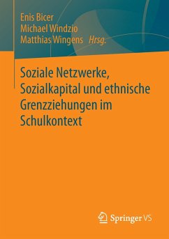 Soziale Netzwerke, Sozialkapital und ethnische Grenzziehungen im Schulkontext