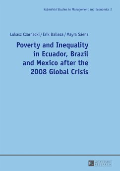 Poverty and Inequality in Ecuador, Brazil and Mexico after the 2008 Global Crisis - Czarnecki, Lukasz;Balleza, Erik;Saenz, Mayra