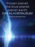 Frozen Planet, The Blue Planet, Planet Earth: Das Klavieralbum