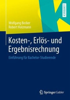 Kosten-, Erlös- und Ergebnisrechnung - Becker, Wolfgang; Holzmann, Robert