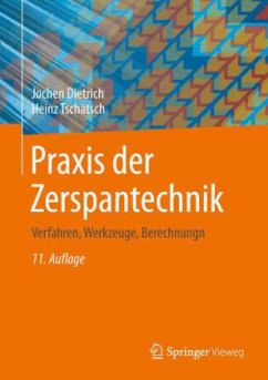 Praxis der Zerspantechnik - Dietrich, Jochen; Tschätsch, Heinz