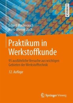 Praktikum in Werkstoffkunde - Zoch, Hans-Werner;Macherauch, Eckard