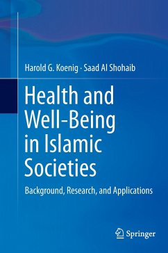 Health and Well-Being in Islamic Societies - Koenig, Harold G.;Shohaib, Saad Al