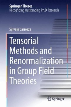 Tensorial Methods and Renormalization in Group Field Theories - Carrozza, Sylvain
