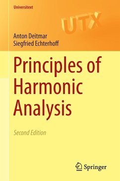 Principles of Harmonic Analysis - Deitmar, Anton;Echterhoff, Siegfried