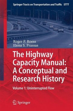 The Highway Capacity Manual: A Conceptual and Research History - Roess, Roger P.;Prassas, Elena S.