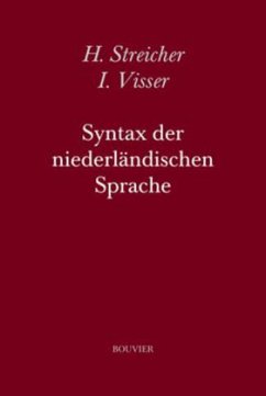 Syntax der niederländischen Sprache - Streicher, Heribert; Visser, Isabel