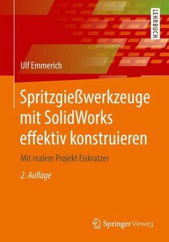 Spritzgießwerkzeuge mit SolidWorks effektiv konstruieren - Emmerich, Ulf