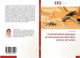 Caractérisation physique et mécanique du bois dans et hors de l'arbre Caractérisation physique et mécanique du bois dans et hors de l'arbre
