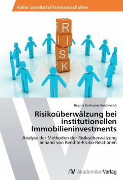 Risikoüberwälzung bei institutionellen Immobilieninvestments - Reichwaldt, Regina Katharina