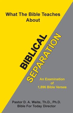 Biblical Separation - Waite, D. A.