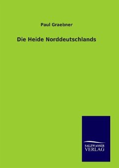 Die Heide Norddeutschlands - Graebner, P.