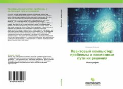 Kwantowyj komp'üter: problemy i wozmozhnye puti ih resheniq - Voronov, Vladimir