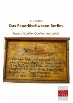 Das Feuerlöschwesen Berlins - Scabell, C. L.