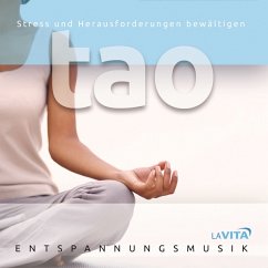 Tao-Stress Und Herausforderungen Bewältigen - La Vita-Entspannungsmusik