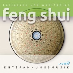 Feng Shui-Loslassen Und Wohlfühlen - La Vita-Entspannungsmusik